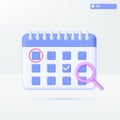 Calendar with magnifying glass icon symbols. Check Mark, Focus appointment, Schedule assignment, business event planning concept. Royalty Free Stock Photo