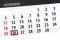 Calendar planner for the month, deadline day of the week 2018 november, 26, monday Royalty Free Stock Photo