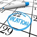 Calendar - Vacation Day Circled Royalty Free Stock Photo