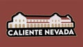 Caliente nevada with famous buildings