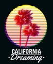 California Dreaming sunset print t-shirt design. Poster palm tree silhouettes Royalty Free Stock Photo