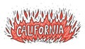 California Wildfire Camp burns out concept. Flame Fire with text hand lettering. Vector illustration