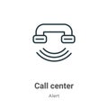 Call center outline vector icon. Thin line black call center icon, flat vector simple element illustration from editable alert Royalty Free Stock Photo