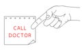 CALL DOCTOR. Continuous One Line drawing. Finger pointing at paper sticker with reminder to call a doctor. Sketch in