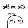 Call me cutie marshmallow illustration hand drawn minimalism for prints posters banners cards postcards beauty corner