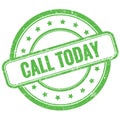 CALL TODAY text on green grungy round rubber stamp