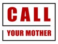 Call Your Mother text image