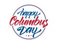 Calligraphic brush Lettering composition of Happy Columbus Day on white background. Typography design.