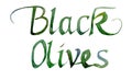 Calligraphic inscription Black Olives.