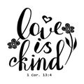 a calligraphic inscription Love is kind and a reference to a Bible verse