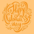 Calligraphic phrase Happy Woman s day with ornamental elements, lettering poster and postcard. Typography and calligraphy text