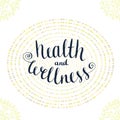 Calligraphic poster with phrase - Health and wellness. Icon vector illustration.