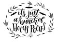 Calligraphy art poster/banner for Halloween `it`s just a bunch of Hocus Pokus`