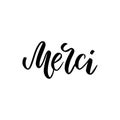 Calligraphy. Merci poster or card. Black Letters isolated on the White Background. Thanks in French handlettering