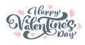 Calligraphy phrase Happy Valentine s Day with Hearts. Vector Valentines Day Hand Drawn lettering. Heart Holiday sketch doodle