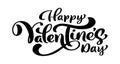 Calligraphy phrase Happy Valentine s Day. Vector Valentines Day Hand Drawn lettering. Heart Holiday sketch doodle Design
