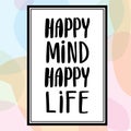 Happy mind happy life hand drawn calligraphy