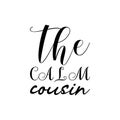 the calm cousin black letter quote