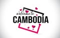 Cambodia Welcome To Word Text with Handwritten Font and Red Hearts Square