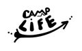 Camp Life. Word and arrow in simple handwritten style. Vector inscription. Cute inscription on a white background. tourism quote