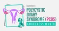September is Polycystic Ovary Syndrome PCOS Awareness Month. Template for background, banner, card, poster with text inscription.