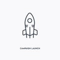 Campaign launch outline icon. Simple linear element illustration. Isolated line Campaign launch icon on white background. Thin