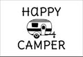 Camping life saying or quote vector design. Happy camper sign . Isolated on white transparent background. Great camping life theme