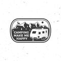 Camping make me happy. Summer camp. Vector. Concept for shirt or logo, print, stamp or tee. Vintage typography design Royalty Free Stock Photo