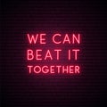 We can beat it together. Stay home campaign.