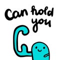 Can hold you hand drawn illustration with lettering blue marshmallow