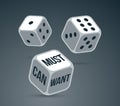 Can want and must vector business concept with rolling dices.