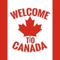 Canada country welcome sign. Canada flag design.