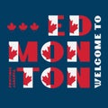 Canada flag style motivation poster with text Welcome Edmonton, Alberta. Modern typography for corporate travel company graphic