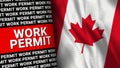 Canada flag with Work Permit Title Royalty Free Stock Photo