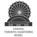 Canada, Toronto, Hugeferris Wheel travel landmark vector illustration