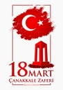 Canakkale zaferi 18 Mart. Translation: Turkish national holiday of March 18, 1915 day the Ottomans Canakkale Victory