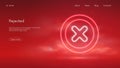 Cancel cross check mark icon button, symbol on reject, futuristic technology with red neon glow in the smoke, vector business