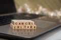 CANCEL CULTURE letter blocks concept on laptop keyboard