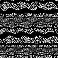 CANCELED word warped, distorted, repeated, and arranged into seamless pattern background