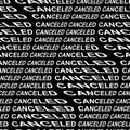 CANCELED word warped, distorted, repeated, and arranged into seamless pattern background