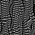 CANCELED word warped, distorted, repeated, and arranged into seamless pattern background