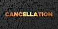 Cancellation - Gold text on black background - 3D rendered royalty free stock picture
