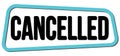 CANCELLED text on blue-black trapeze stamp sign