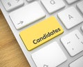 Candidates - Message on Yellow Keyboard Button. 3D.