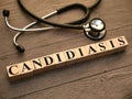 Candidiasis, text words typography written with wooden letter, health and medical