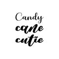 candy cane cutie letter quote