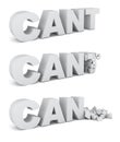 Cant becomes can. Motivation concept Royalty Free Stock Photo