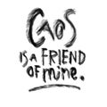 Caos is a friend of mine lettering