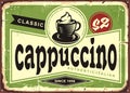 Cappuccino vintage cafe sign on old metal background