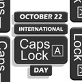 International Caps Lock Day on October 22 Royalty Free Stock Photo